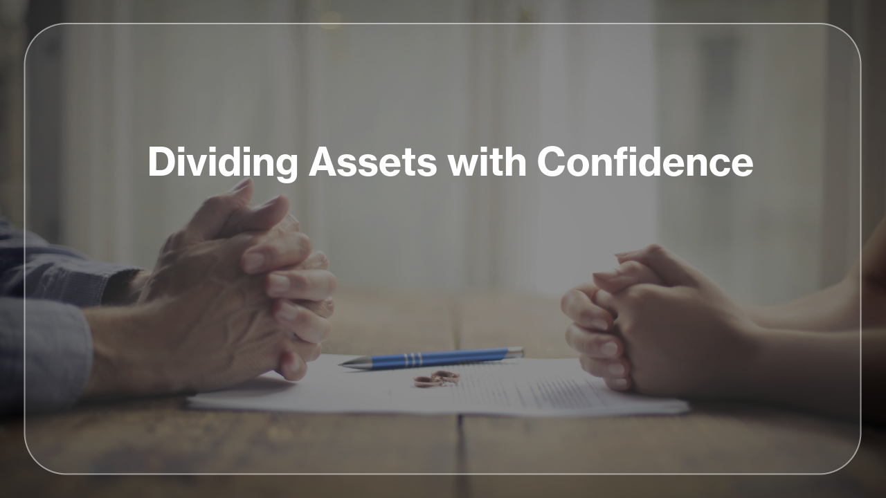 Dividing Assets with Confidence